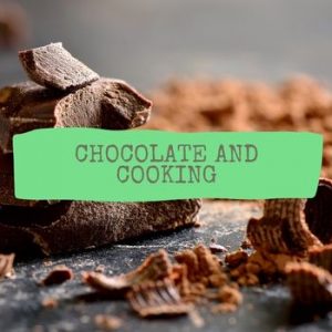 Chocolate and Cooking