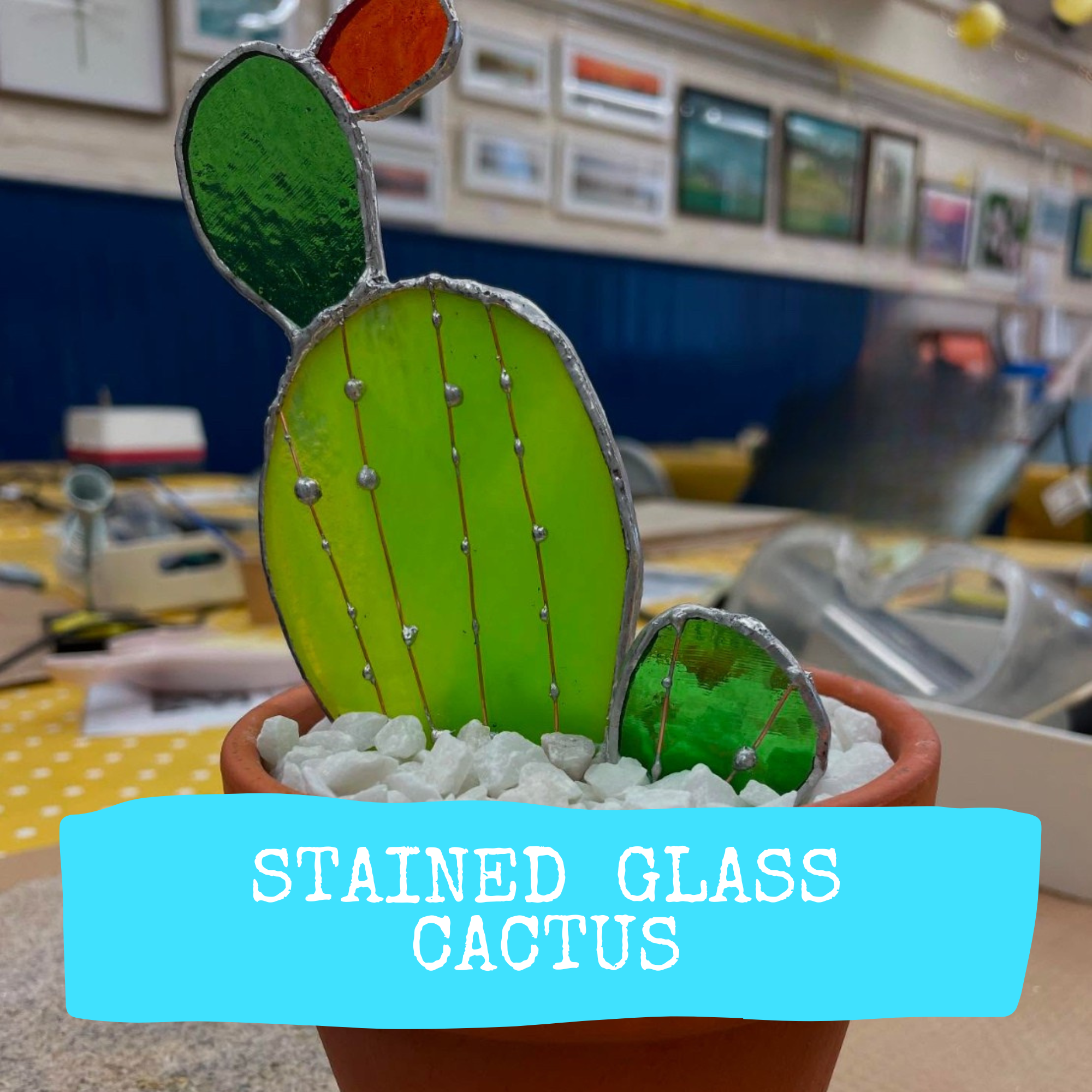 2026 Workshops Stained Glass Cactus